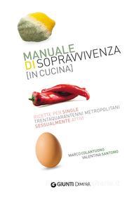Ebook Manuale di sopravvivenza in cucina di Colantuono Marco, Santomo Valentina edito da Demetra