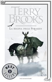 Ebook Il Druido supremo di Shannara - 3. La regina degli Straken di Brooks Terry edito da Mondadori