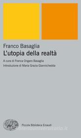 Ebook L'utopia della realtà di Basaglia Franco edito da Einaudi