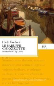 Ebook Le Baruffe chiozzotte di Goldoni Carlo edito da BUR