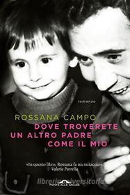 Ebook Dove troverete un altro padre come il mio di Rossana Campo edito da Ponte alle Grazie