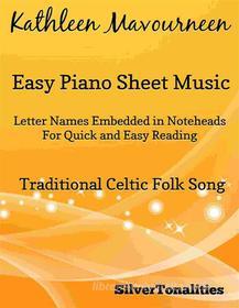 Ebook Kathleen Mavourneen Easy Piano Sheet Music di SilverTonalities edito da SilverTonalities