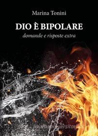 Ebook Dio è bipolare di Marina Tonini edito da Youcanprint