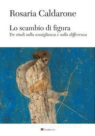Ebook Lo scambio di figura di Rosaria Caldarone edito da Inschibboleth Edizioni