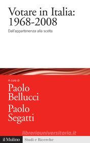 Ebook Votare in Italia: 1968-2008 edito da Società editrice il Mulino, Spa