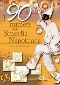 Ebook I 90 numeri della smorfia napoletana di Marco Palasciano edito da Sigma Libri