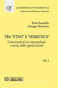 Ebook Tra "Etno" e "Semiotica" di Paola Donatiello, Giuseppe Mazzarino edito da Società Editrice Esculapio