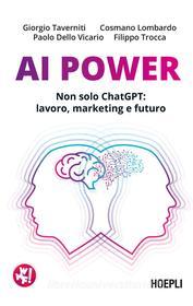 Ebook AI Power di Giorgio Taverniti, Cosmano Lombardo, Paolo Dello Vicario, Filippo Trocca edito da Hoepli