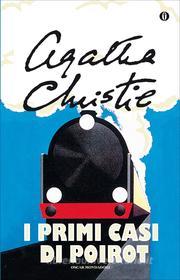 Ebook I primi casi di Poirot di Christie Agatha edito da Mondadori