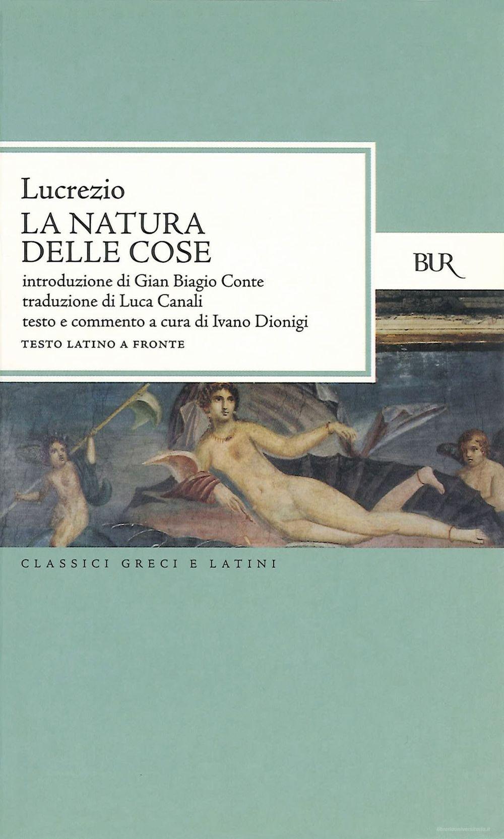 Ebook La natura delle cose. Testo latino a fronte di Lucrezio Caro Tito edito da BUR Biblioteca Univ. Rizzoli