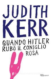 Ebook Quando Hitler rubò il coniglio rosa di Kerr Judith edito da BUR
