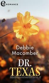 Ebook Dr.Texas (eLit) di Debbie Macomber edito da HarperCollins Italia