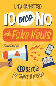 Ebook Io dico no alle fake news di Giannattasio Linda edito da Mondadori