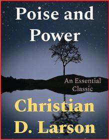 Ebook Poise and Power di Christian D. Larson edito da Andura Publishing