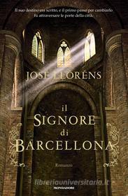 Ebook Il signore di Barcellona di Lloréns José edito da Mondadori