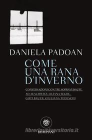 Ebook Come una rana d'inverno di Padoan Daniela edito da Bompiani