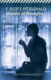 Ebook Silenzio al Risveglio di F. Scott Fitzgerald edito da Feltrinelli Editore