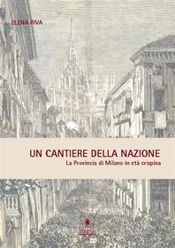 Ebook Un cantiere della nazione di Elena Riva edito da EDUCatt Università Cattolica