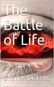 Ebook The Battle of Life di Charles Dickens edito da iOnlineShopping.com