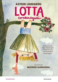 Ebook Lotta Combinaguai di Lindgren Astrid edito da Mondadori