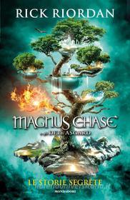 Ebook Magnus Chase e gli Dei di Asgard. Le storie segrete di Riordan Rick edito da Mondadori