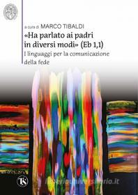 Ebook «Ha parlato ai padri in diversi modi» (Eb 1,1) di AA. VV. edito da TS Edizioni