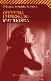 Ebook Matrioška di Cristina Comencini edito da Feltrinelli Editore