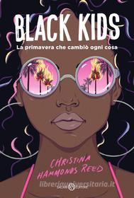 Ebook Black Kids di Christina Hammonds Reed edito da Salani Editore