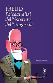 Ebook Psicoanalisi dell'isteria e dell'angoscia di Sigmund Freud edito da Newton Compton Editori