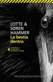 Ebook La bestia dentro di Søren Hammer, Lotte Hammer edito da Feltrinelli Editore