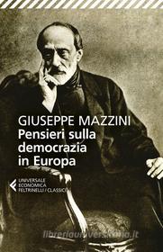 Ebook Pensieri sulla democrazia in Europa di Giuseppe Mazzini edito da Feltrinelli Editore