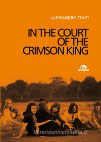 Ebook In the court of the Crimson King di Alessandro Staiti edito da Arcana