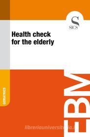 Ebook Health Check for the Elderly di Sics Editore edito da SICS
