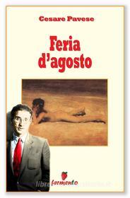 Libro Ebook Feria d'agosto di Cesare Pavese di Fermento