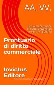 Ebook Prontuario di Diritto Commerciale di AA.VV. edito da Invictus Editore