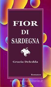 Ebook Fior di Sardegna. Romanzo di Grazia Deledda edito da Youcanprint
