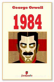 Libro Ebook 1984 di George Orwell di Fermento