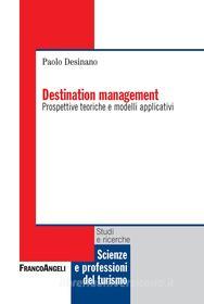 Ebook Destination management di Paolo Desinano edito da Franco Angeli Edizioni