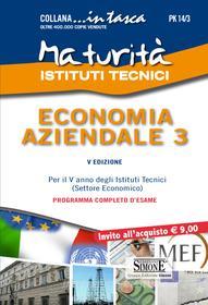 Ebook Maturità Istituti Tecnici - Economia Aziendale 3 di Redazioni Edizioni Simone edito da Edizioni Simone