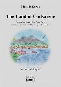 Libro Ebook The Land of Cockaigne (Matilde Serao) di Luca Nava di Booksprint