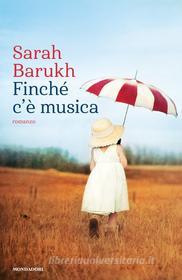 Ebook Finché c'è musica di Barukh Sarah edito da Mondadori