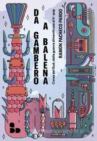 Ebook Da gambero a balena di Pacheco Pardo Ramon edito da ADD Editore