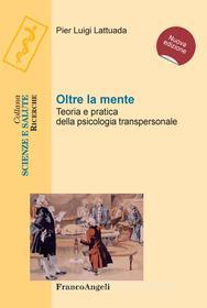 Ebook Oltre la mente di Pierluigi Lattuada edito da Franco Angeli Edizioni