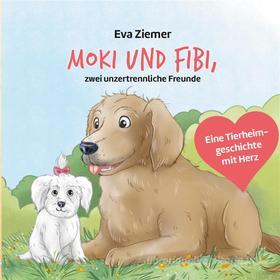 Ebook Moki und Fibi di Eva Ziemer edito da Books on Demand