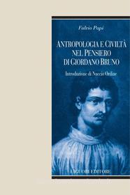 Ebook Antropologia e civiltà nel pensiero di Giordano Bruno di Fulvio Papi, Nuccio Ordine edito da Liguori Editore