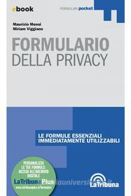 Ebook Formulario della privacy di Maurizio Mensi, Miriam Viggiano edito da Casa Editrice La Tribuna