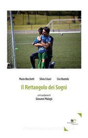 Ebook Il rettangolo dei sogni di Mario Bocchetti, Silvio Crisari, Ciro Ruotolo edito da Europa Edizioni