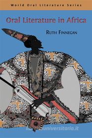 Ebook Oral Literature in Africa di Ruth Finnegan edito da Open Book Publishers