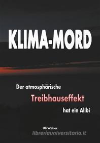 Ebook Klima-Mord di Uli Weber edito da Books on Demand