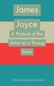 Ebook A Portrait of the Artist as a Young Man di James Joyce edito da Javier Pozo